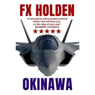 "Okinawa: This is the Future of War" - "" ("Holden Fx")