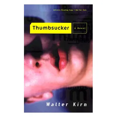 "Thumbsucker" - "" ("Kirn Walter")