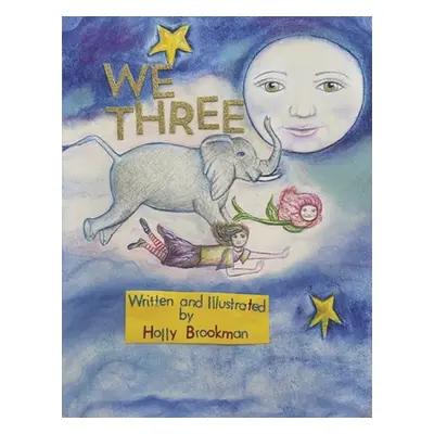 "We Three: Volume 1" - "" ("Brookman Holly")