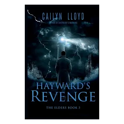 "Hayward's Revenge" - "" ("Lloyd Cailyn")