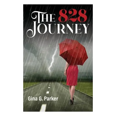 "The 828 Journey" - "" ("Parker Gina G.")