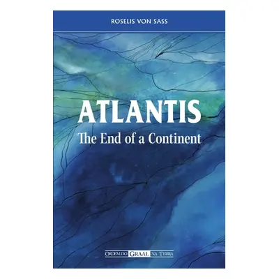 "Atlantis the End of a Continent" - "" ("Sass Roselis Von")