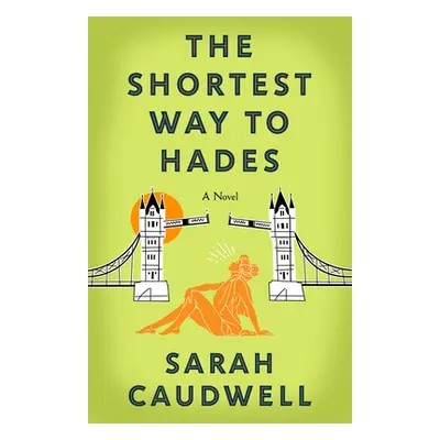 "The Shortest Way to Hades" - "" ("Caudwell Sarah L.")