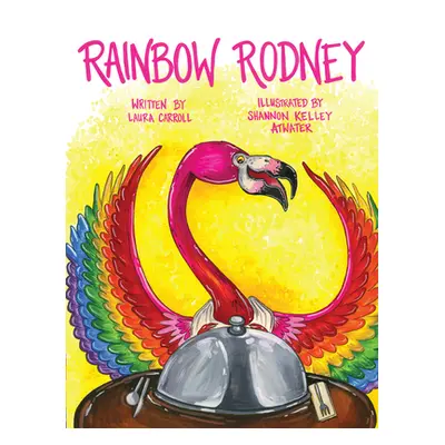 "Rainbow Rodney" - "" ("Carroll Laura")