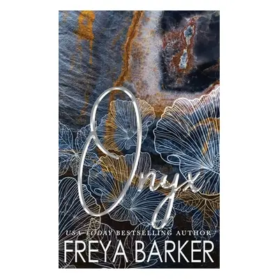 "Onyx" - "" ("Barker Freya")