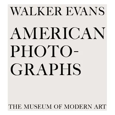 "Walker Evans: American Photographs" - "" ("Evans Walker")