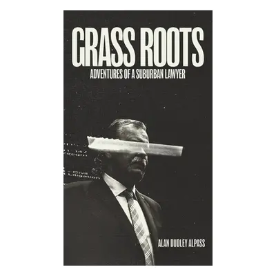 "Grass Roots" - "" ("Alpass Alan Dudley")