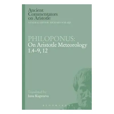 "Philoponus: On Aristotle Meteorology 1.4-9, 12" - "" ("Philoponus")