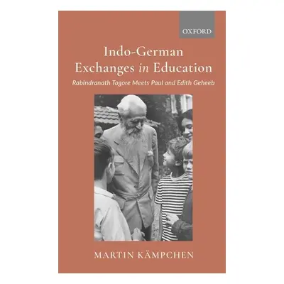 "Indo-German Exchanges in Education: Rabindranath Tagore Meets Paul and Edith Geheeb" - "" ("Kmp