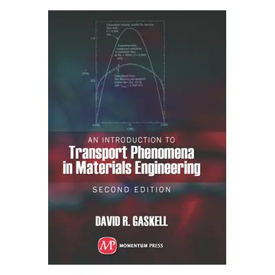 "An Introduction to Transport Phenomena In Materials Engineering, 2nd edition" - "" ("Gaskell Da