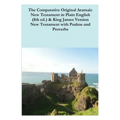 "The Comparative 1st Century Aramaic Bible in Plain English