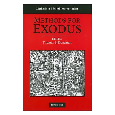 "Methods for Exodus" - "" ("Dozeman Thomas B.")