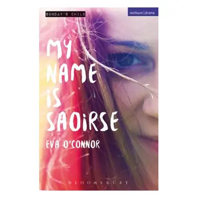 "My Name is Saoirse" - "" ("O'Connor Eva")