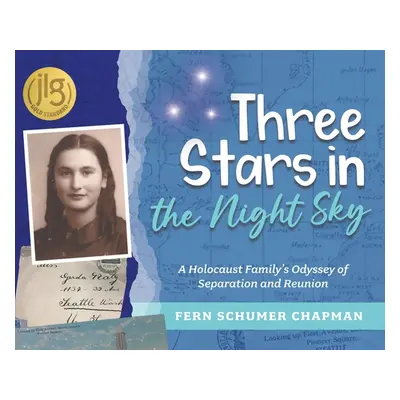 "Three Stars in the Night Sky: A Holocaust Family's Odyssey of Separation and Reunion" - "" ("Sc