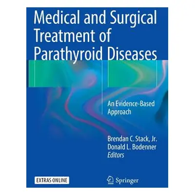 "Medical and Surgical Treatment of Parathyroid Diseases: An Evidence-Based Approach" - "" ("Stac