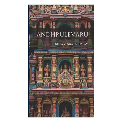 "Andhrulevaru" - "" ("Venkatachalam Kota")