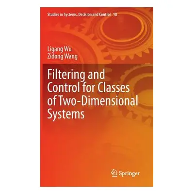 "Filtering and Control for Classes of Two-Dimensional Systems" - "" ("Wu Ligang")