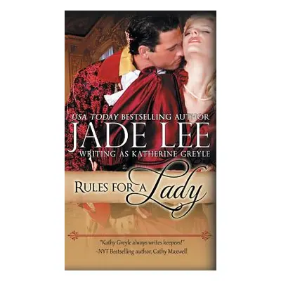 "Rules for a Lady (A Lady's Lessons, Book 1)" - "" ("Lee Jade")