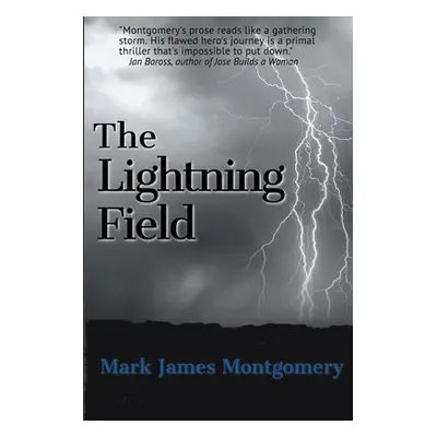 "The Lightning Field" - "" ("Montgomery Mark James")