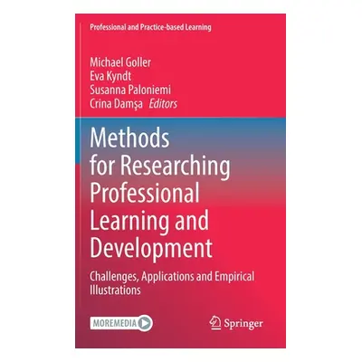 "Methods for Researching Professional Learning and Development: Challenges, Applications and Emp