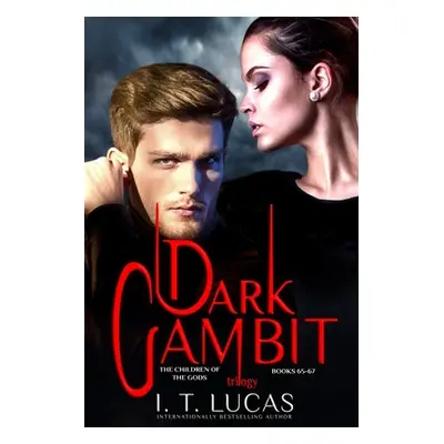 "Dark Gambit Trilogy: The Children of the Gods Series Books 65-67" - "" ("Lucas I. T.")