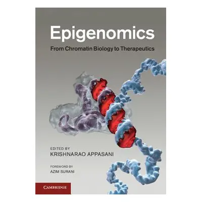 "Epigenomics: From Chromatin Biology to Therapeutics" - "" ("Appasani Krishnarao")