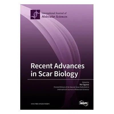 "Recent Advances in Scar Biology" - "" ("Ogawa Rei")