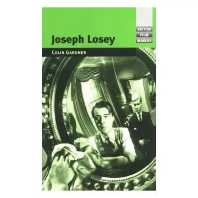 "Joseph Losey" - "" ("Gardner Colin")