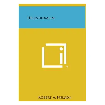 "Hellstromism" - "" ("Nelson Robert a.")