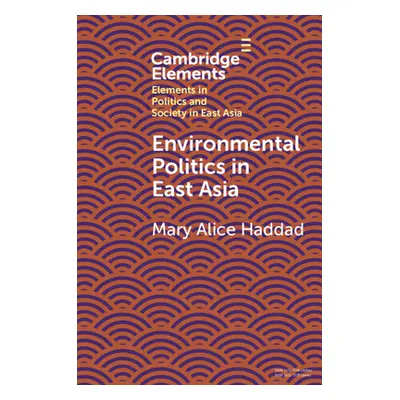 "Environmental Politics in East Asia" - "" ("Haddad Mary Alice")