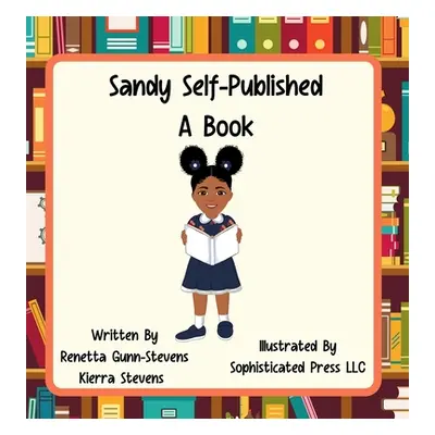 "Sandy Self Published a Book" - "" ("Gunn-Stevens Renetta")