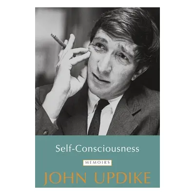 "Self-Consciousness" - "" ("Updike John")