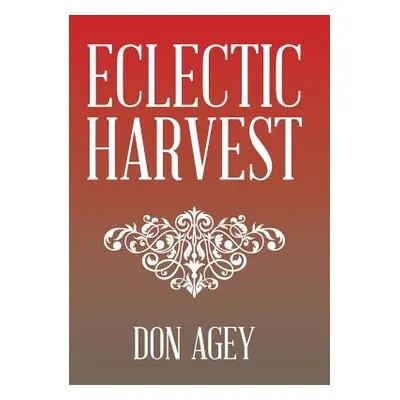 "Eclectic Harvest" - "" ("Agey Don")