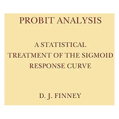 "Probit Analysis" - "" ("Finney David")