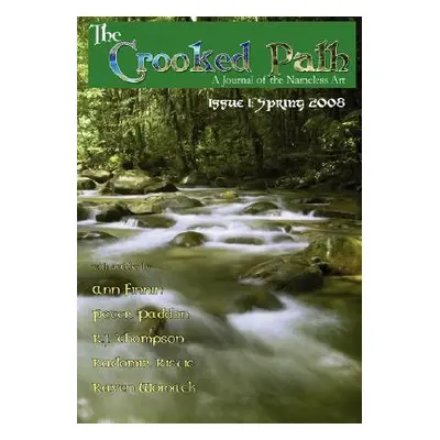 "The Crooked Path Journal Issue 1" - "" ("Paddon Peter")