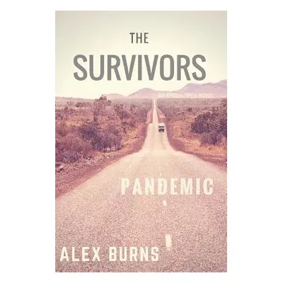 "The Survivors: Pandemic" - "" ("Burns Alex")