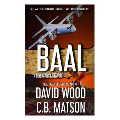 "Baal: A Dane Maddock Adventure" - "" ("Matson C. B.")