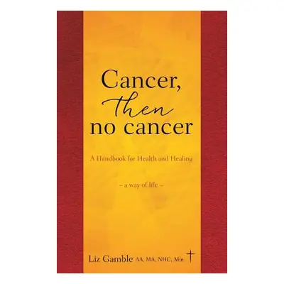 "Cancer, then no cancer" - "" ("Gamble Aa Ma Nhc Min Liz")