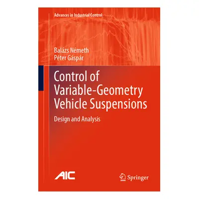 "Control of Variable-Geometry Vehicle Suspensions: Design and Analysis" - "" ("Nmeth Balzs")