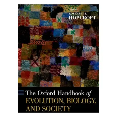 "Oxford Handbook of Evolution, Biology, and Society" - "" ("Hopcroft Rosemary")