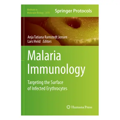 "Malaria Immunology: Targeting the Surface of Infected Erythrocytes" - "" ("Jensen Anja Tatiana 