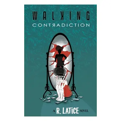 "Walking Contradiction" - "" ("Latice R.")