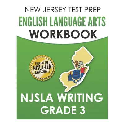 "NEW JERSEY TEST PREP English Language Arts Workbook NJSLA Writing Grade 3" - "" ("Hawas J.")