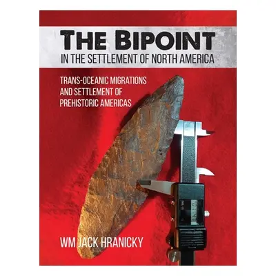 "The Bipoint in the Settlement of North America: Trans-Oceanic Migrations and Settlement of Preh