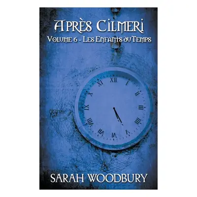 "Les Enfants du Temps" - "" ("Woodbury Sarah")