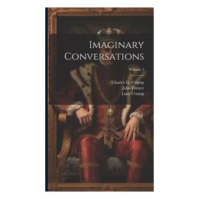 "Imaginary Conversations; Volume 1" - "" ("Landor Walter Savage")