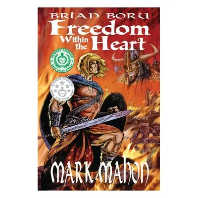 "Brian Boru - Freedom Within The Heart" - "" ("Mahon Mark")