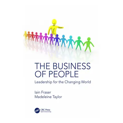 "The Business of People: Leadership for the Changing World" - "" ("Fraser Iain")