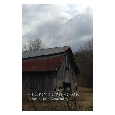 "Stony Lonesome" - "" ("Jolley Kelly Dean")