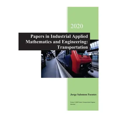 "Papers in Industrial Applied Mathematics and Engineering: Transportation" - "" ("Fuentes Jorge 